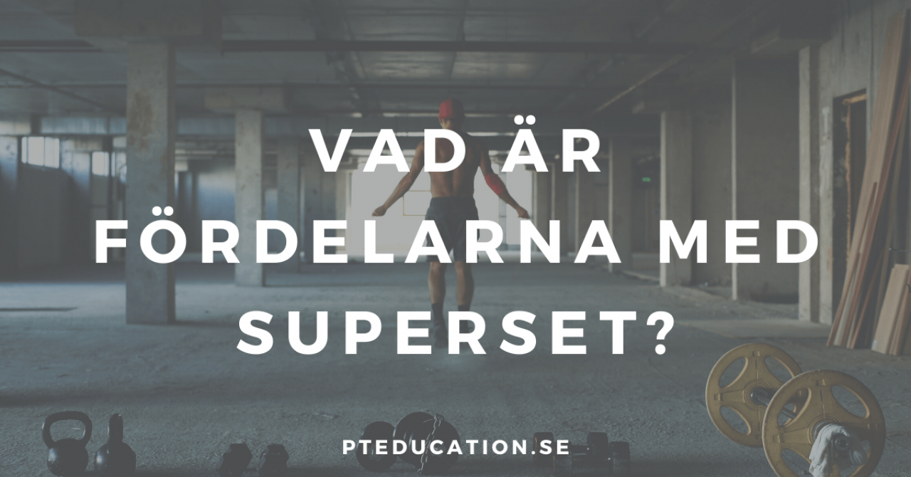 Superset träning - fördelar